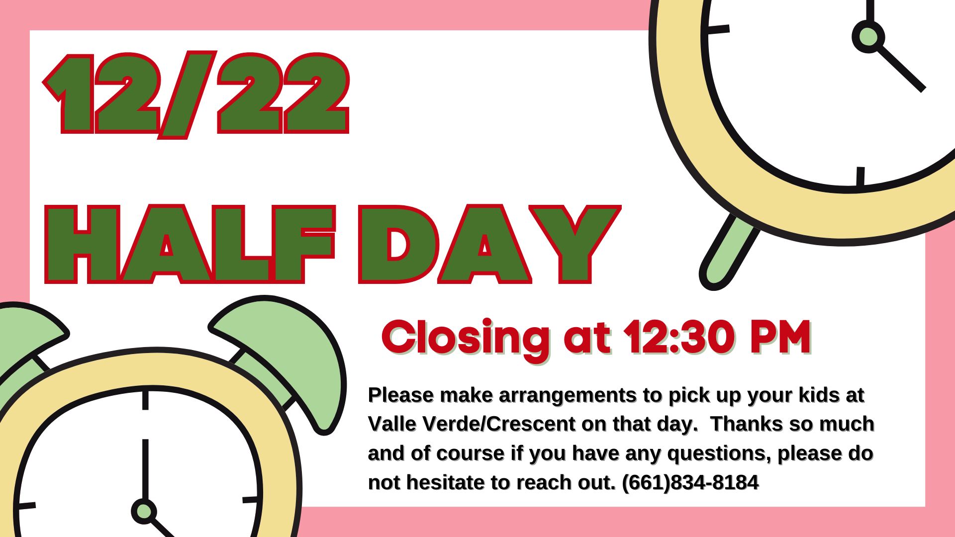 The image is an announcement for a half-day closure at 12:30 PM, requesting arrangements for kids' pickup with a contact number provided.